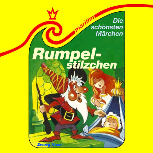 Hoerbuch Die schönsten Märchen, Folge 19: Rumpelstilzchen / Zwerg Nase - Gebrüder Grimm - Heinz Spitzner