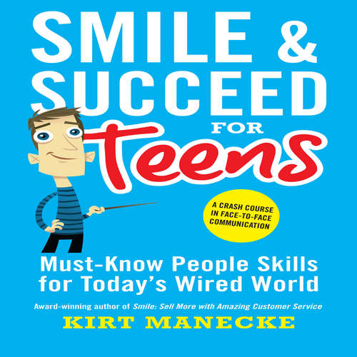 Audiobook Smile & Succeed for Teens - Kirt Manecke - Nate Metz