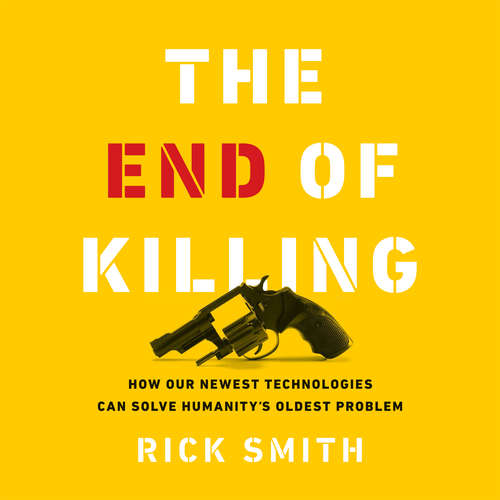 Audiobook The End of Killing - Rick Smith - Brian Troxell