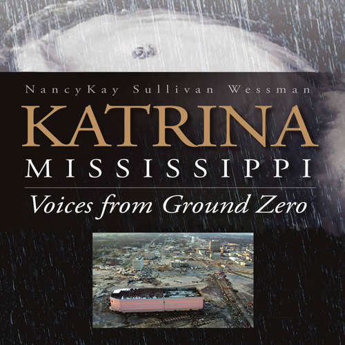 Audiobook Katrina, Mississippi - NancyKay Wessman - Kevin Stillwell