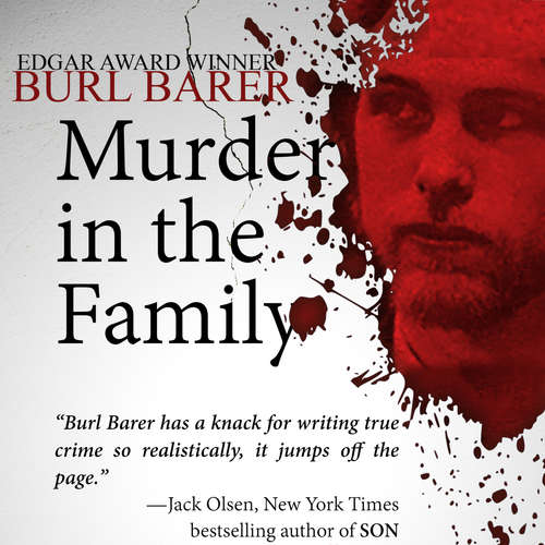 Audiobook Murder in the Family - Burl Barer - James Edward Thomas
