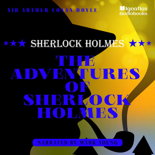 Audiobook The Adventures of Sherlock Holmes - Sir Arthur Conan Doyle - Mark Young