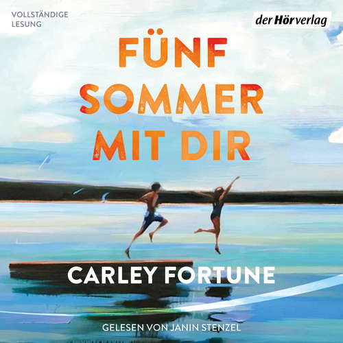 Hoerbuch Fünf Sommer mit dir - Carley Fortune - Janin Stenzel