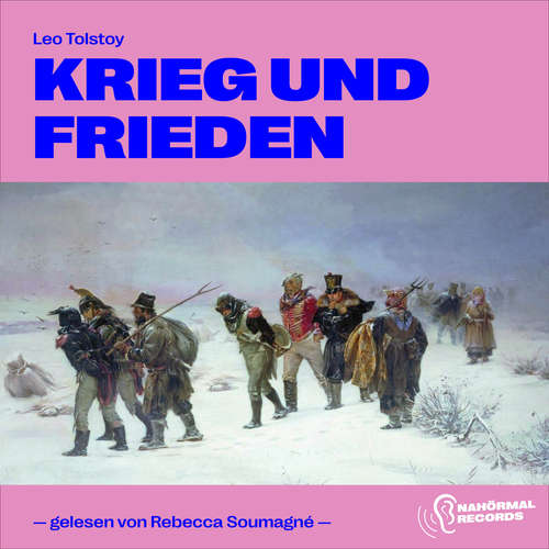 Hoerbuch Krieg und Frieden - Leo Tolstoy - Rebecca Soumagné