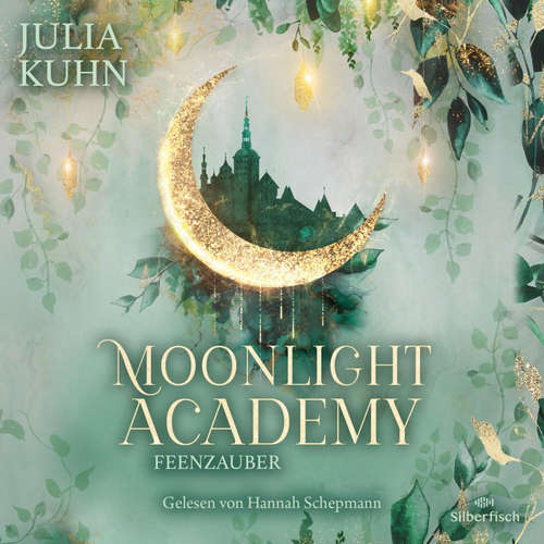 Hoerbuch Moonlight Academy. Feenzauber - Julia Kuhn - Hannah Schepmann