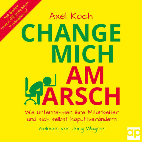 Hoerbuch Change mich am Arsch - Prof. Axel Koch - Jörg Wagner