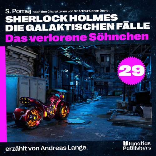 Hoerbuch Das verlorene Söhnchen (Sherlock Holmes - Die galaktischen Fälle, Folge 29) - Sir Arthur Conan Doyle - Andreas Lange