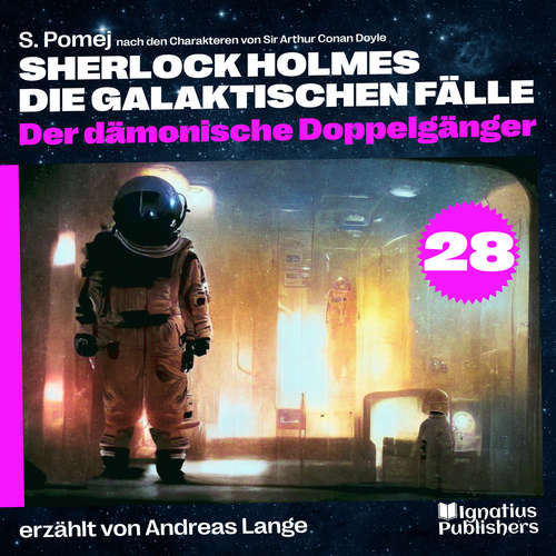 Hoerbuch Der dämonische Doppelgänger (Sherlock Holmes - Die galaktischen Fälle, Folge 28) - Sir Arthur Conan Doyle - Andreas Lange