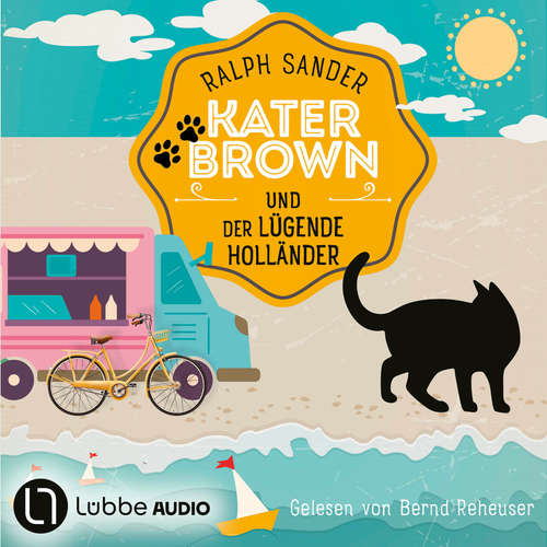 Hoerbuch Kater Brown und der lügende Holländer - Ein Kater-Brown-Krimi, Teil 14 - Ralph Sander - Bernd Reheuser