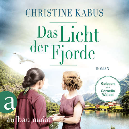 Hoerbuch Das Licht der Fjorde - Christine Kabus - Cornelia Waibel