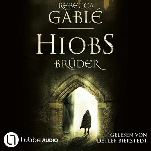 Hoerbuch Hiobs Brüder - Helmsby-Reihe, Teil 2 - Rebecca Gablé - Detlef Bierstedt