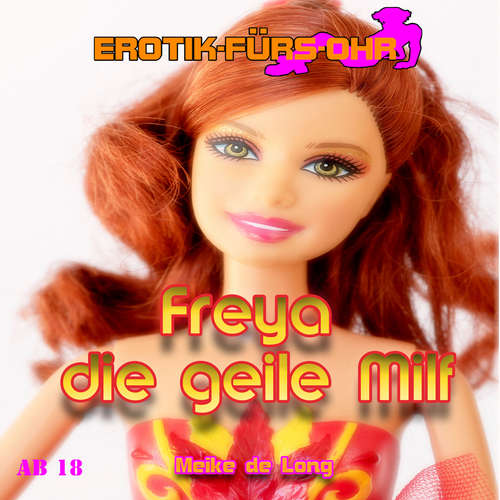 Hoerbuch Erotik für's Ohr, Freya die geile Milf - Meike de Long - Jasminella Pur