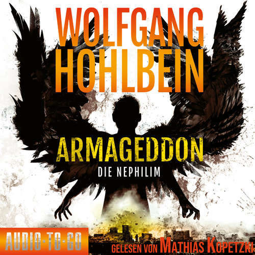 Hoerbuch Die Nephilim - Armageddon, Band 2 - Wolfgang Hohlbein - Mathias Kopetzki