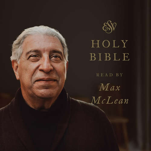 Audiobook ESV Audio Bible, Read by Max McLean - Crossway Publishers - Max McLean