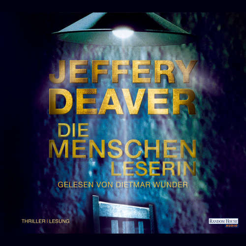 Hoerbuch Die Menschenleserin - Jeffery Deaver - Dietmar Wunder