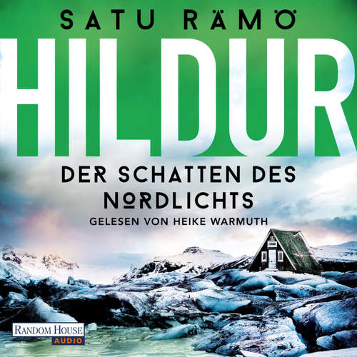 Hoerbuch Hildur – Der Schatten des Nordlichts - Satu Rämö - Heike Warmuth