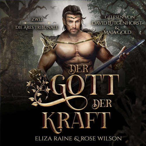 Hoerbuch Der Gott der Kraft (Die Ares Tribunale 2) Griechische Fantasy Hörbuch - Eliza Raine - David Lütgenhorst