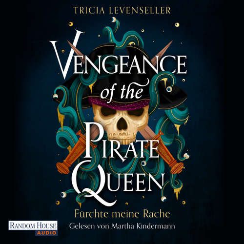 Hoerbuch Vengeance of the Pirate Queen - Fürchte meine Rache - Tricia Levenseller - Martha Kindermann