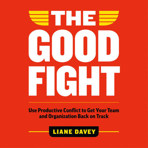 Audiobook The Good Fight - Liane Davey - Liane Davey