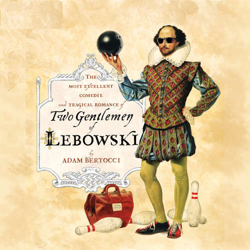 Audiobook Two Gentlemen of Lebowski - Adam Bertocci - Bernard Setaro Clark