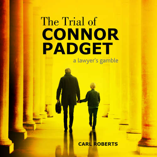 Audiobook The Trial of Connor Padget - Carl Roberts - Kevin Stillwell