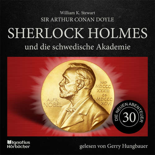 Hoerbuch Sherlock Holmes und die schwedische Akademie (Die neuen Abenteuer, Folge 30) - Sir Arthur Conan Doyle - Gerry Hungbauer