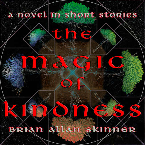 Audiobook The Magic of Kindness - Brian Allan Skinner - Brian Allan Skinner