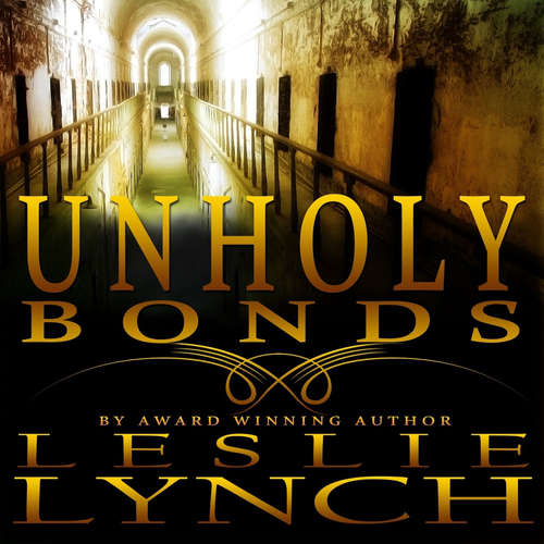 Audiobook Unholy Bonds - Leslie Lynch - Carol Dines