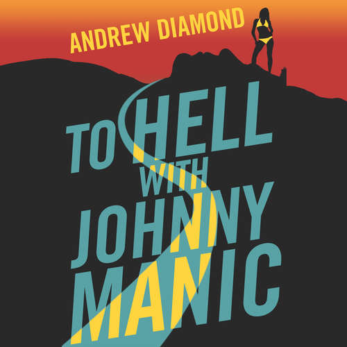 Audiobook To Hell with Johnny Manic - Andrew Diamond - Nicholas Tecosky