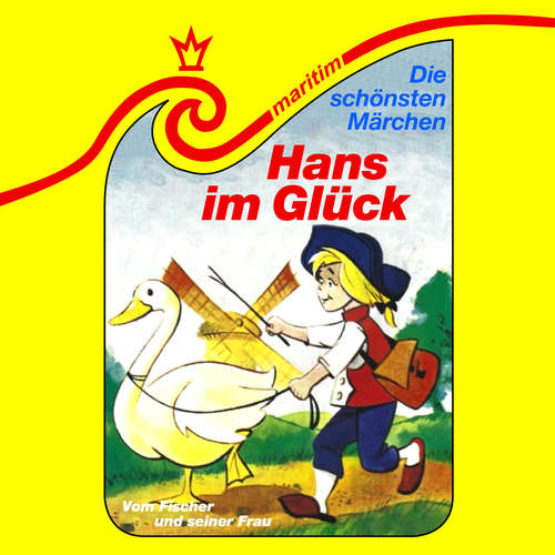 Hoerbuch Die schönsten Märchen, Folge 21: Hans im Glück / Vom Fischer und seiner Frau - Gebrüder Grimm - Angelika Merkert