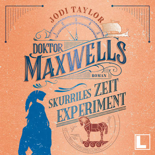 Hoerbuch Doktor Maxwells skurriles Zeitexperiment - Jodi Taylor - Sabine von Rosenberg-Lipinsky