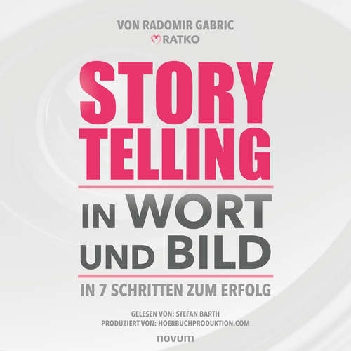 Hoerbuch Storytelling in Wort und Bild - Radomir Gabric - Stefan Barth