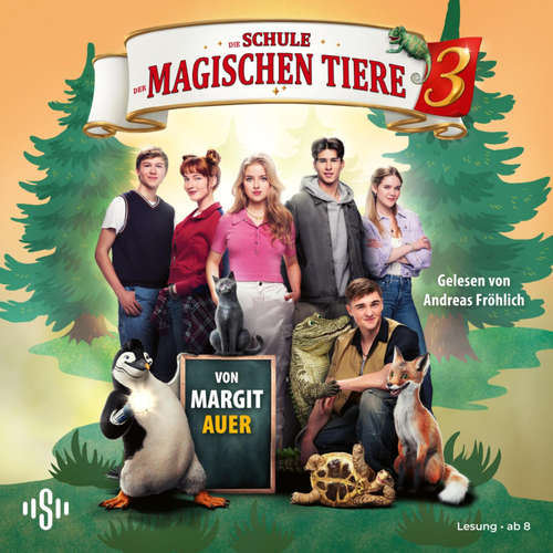 Hoerbuch Die Schule der magischen Tiere 3: Das Hörbuch zum Film - Margit Auer - Andreas Fröhlich