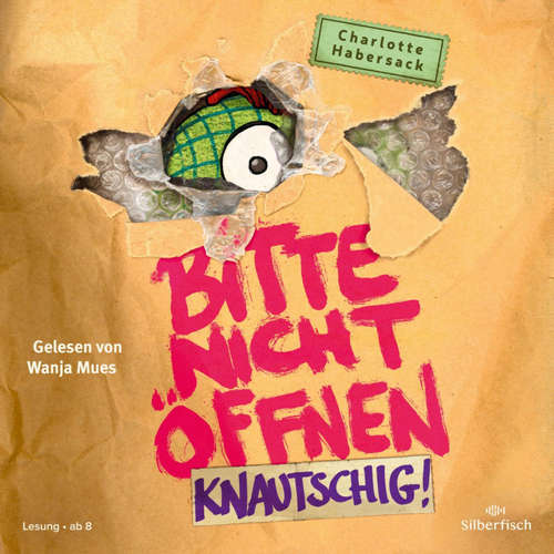 Hoerbuch Bitte nicht öffnen 9: Knautschig! - Charlotte Habersack - Wanja Mues