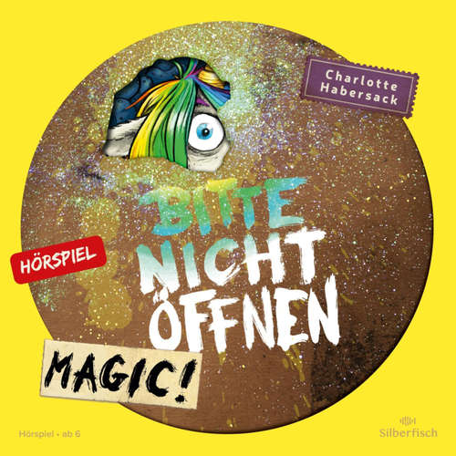 Hoerbuch Bitte nicht öffnen - Hörspiele 5: Magic! Das Hörspiel - Charlotte Habersack - Tom Raczko