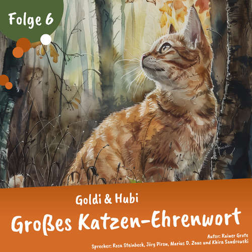 Hoerbuch Einschlafgeschichten für Kinder ab 3 Jahren | Goldi & Hubi – Großes Katzenehrenwort (Staffel 2, Folge 6) - Rainer Grote - Marius D. Zaus