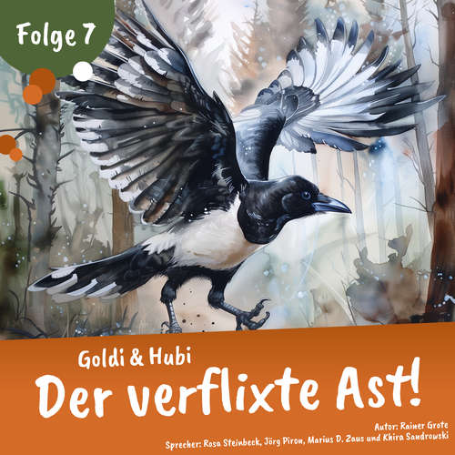 Hoerbuch Einschlafgeschichten für Kinder ab 3 Jahren | Goldi & Hubi – Der verflixte Ast! (Staffel 2, Folge 7) - Rainer Grote - Marius D. Zaus