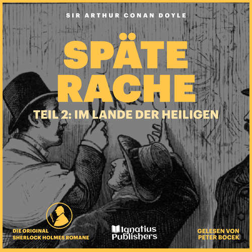 Hoerbuch Späte Rache (Teil 2: Im Lande der Heiligen) - Sir Arthur Conan Doyle - Peter Bocek