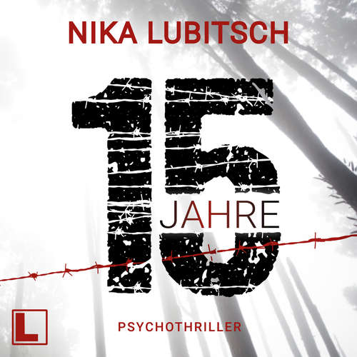 Hoerbuch 15 Jahre - Nika Lubitsch - Anja Laïs
