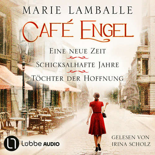 Hoerbuch Café Engel, Sammelband 1: Teil 1-3 - Marie Lamballe - Irina Scholz