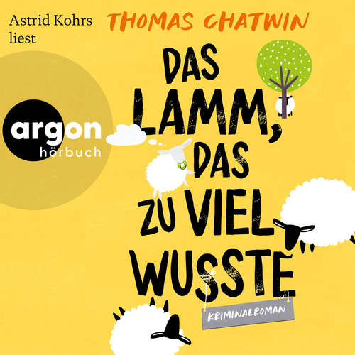 Hoerbuch Das Lamm, das zu viel wusste - Thomas Chatwin - Astrid Kohrs