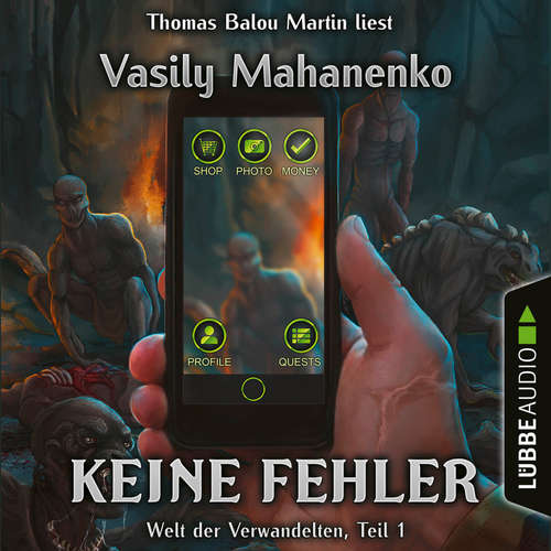 Hoerbuch Welt der Verwandelten, Teil 1: Keine Fehler - Vasily Mahanenko - Thomas Balou Martin