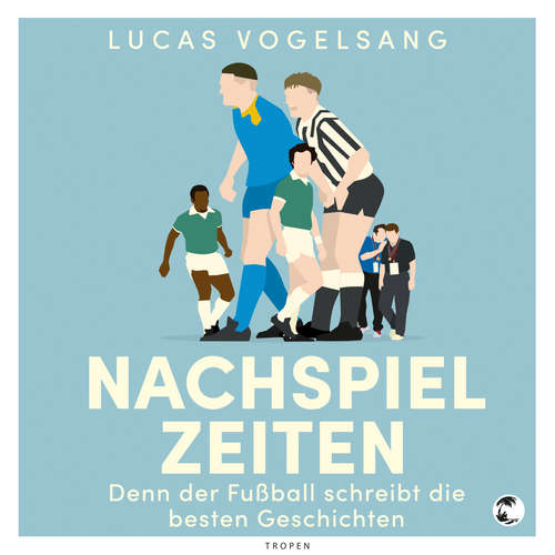 Hoerbuch Nachspielzeiten - Lucas Vogelsang - Lucas Vogelsang