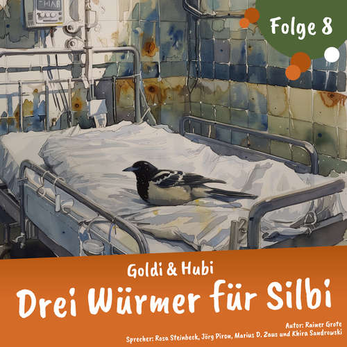 Hoerbuch Einschlafgeschichten für Kinder ab 3 Jahren | Goldi & Hubi – Drei Würmer für Silbi (Staffel 2, Folge 8) - Rainer Grote - Marius D. Zaus