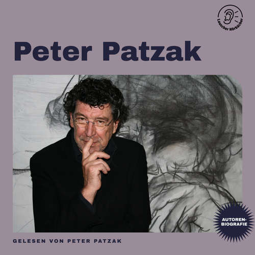 Hoerbuch Peter Patzak (Autorenbiografie) - Peter Patzak - Peter Patzak