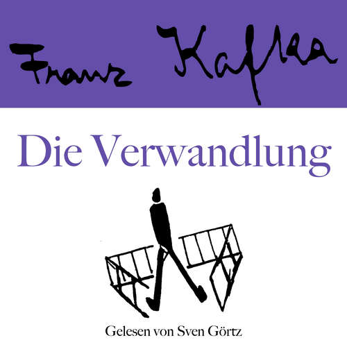 Hoerbuch Franz Kafka: Die Verwandlung - Franz Kafka - Sven Görtz