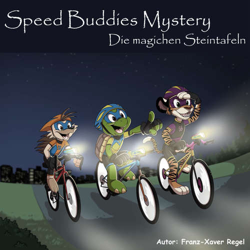 Hoerbuch Speed Buddies Mystery - Die magischen Steintafeln - Franz-Xaver Regel - Franz-Xaver Regel
