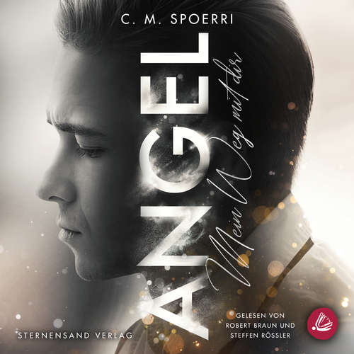 Hoerbuch Angel (Band 2): Mein Weg mit dir - C. M. Spoerri - Steffen Rössler