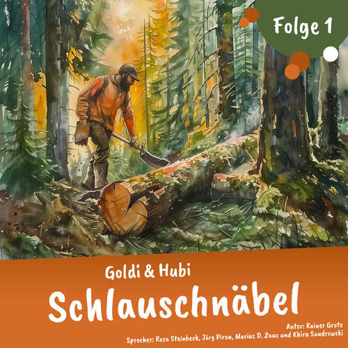 Hoerbuch Einschlafgeschichten für Kinder ab 3 Jahren | Goldi & Hubi – Schlauschnäbel (Staffel 2, Folge 1) - Rainer Grote - Marius D. Zaus