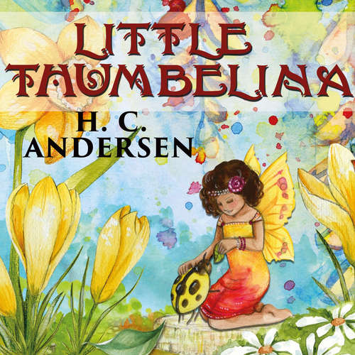 Audiobook Little Thumbelina - Hans Christian Andersen - Judy Kriz